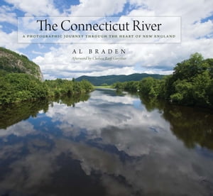 ŷKoboŻҽҥȥ㤨The Connecticut River A Photographic Journy into the Heart of New EnglandŻҽҡ[ Al Braden ]פβǤʤ18ߤˤʤޤ