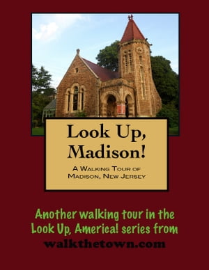 A Walking Tour of Madison, New Jersey【電子