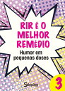 Rir ? o melhor rem?dio 3 Humor em pequenas doses