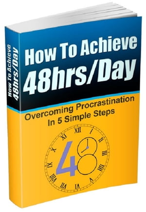 How To Achieve 48hrs/Day