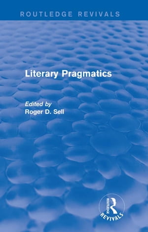 Literary Pragmatics (Routledge Revivals)