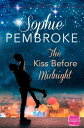 The Kiss Before Midnight: A Christmas Romance【電子書籍】 Sophie Pembroke