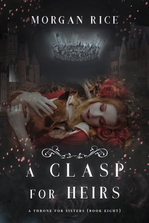 A Clasp for Heirs (A Throne for SistersーBook Eight)