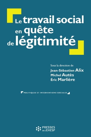 Le travail social en quête de légitimité