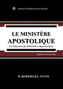 Le Minist?re Apostolique: Un Examen du Minist?re Apostolique