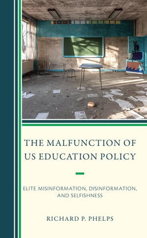 The Malfunction of US Education Policy