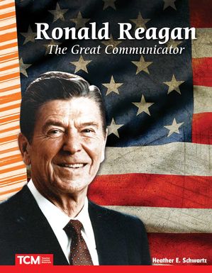 Ronald Reagan: The Great Communicator: Read Along or Enhanced eBookŻҽҡ[ Heather E. Schwartz ]