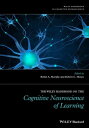 The Wiley Handbook on the Cognitive Neuroscience of Learning【電子書籍】