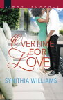 Overtime For Love【電子書籍】[ Synithia Williams ]
