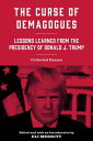 ŷKoboŻҽҥȥ㤨The Curse of Demagogues Lessons Learned from the Presidency of Donald J. TrumpŻҽҡ[ Eli Merritt ]פβǤʤ132ߤˤʤޤ