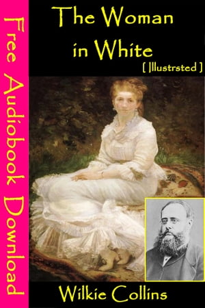 The Woman In White [ Illustrated ]