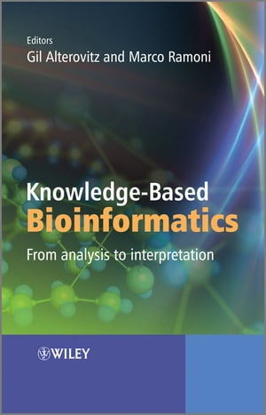 Knowledge-Based Bioinformatics From Analysis to Interpretation