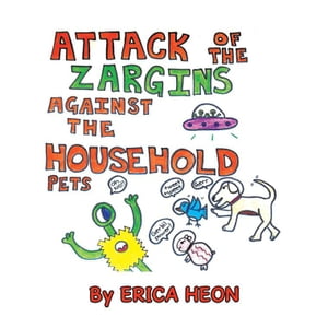 The Attack of the Zargins Against the Household Pets