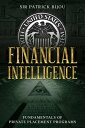 FINANCIAL INTELLIGENCE FUNDAMENTALS OF PRIVATE PLACEMENT PROGRAMS (PPP)【電子書籍】 Sir Patrick Bijou