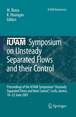 IUTAM Symposium on Unsteady Separated Flows and their Control