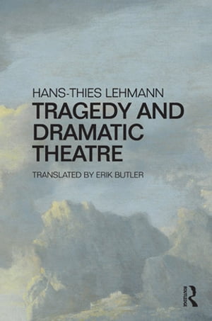 楽天楽天Kobo電子書籍ストアTragedy and Dramatic Theatre【電子書籍】[ Hans-Thies Lehmann ]