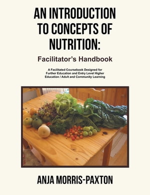An Introduction to Concepts of Nutrition: Facili