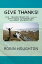 Give Thanks! Life Transformation through Gratitude, Affirmation, and Body Energetics