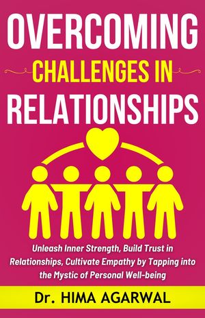 Overcoming Challenges In Relationships