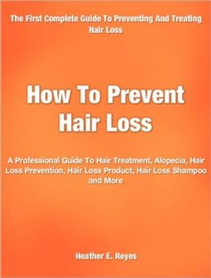 How To Prevent Hair Loss