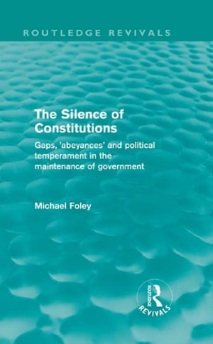 The Silence of Constitutions (Routledge Revivals)