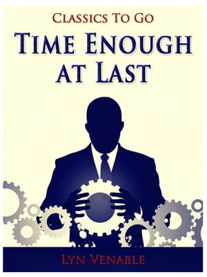 Time Enough at Last【電子書籍】[ Lyn Venable ]