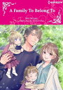 A FAMILY TO BELONG TO Harlequin Comics【電子