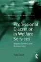 Professional Discretion in Welfare Services Beyond Street-Level Bureaucracy