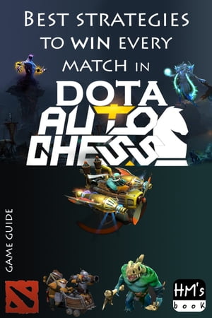 Best strategies to win every match in Dota Auto Chess