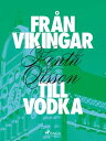 Fr?n vikingar till vodka【電子書籍】[ Kent