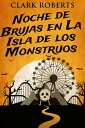 ŷKoboŻҽҥȥ㤨Noche de Brujas en La Isla de los MonstruosŻҽҡ[ Clark Roberts ]פβǤʤ100ߤˤʤޤ