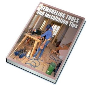 Remodeling Tools and Installation Tips