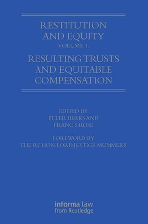 Restitution and Equity Volume 1: Resulting Trusts and Equitable Compen...