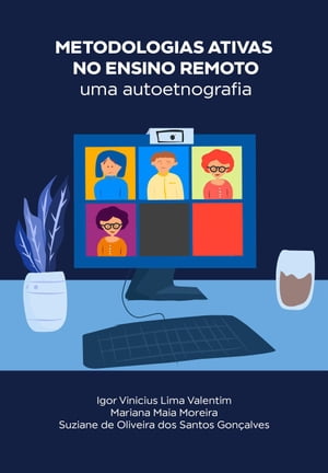 Metodologias ativas no ensino remoto: uma autoetnografia