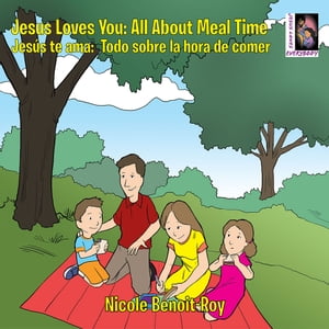 ŷKoboŻҽҥȥ㤨Jesus Loves You : Jes?s Te Ama All About Meal Time : Todo Sobre La Hora De ComerŻҽҡ[ Nicole Benoit-Roy ]פβǤʤ468ߤˤʤޤ