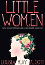 LITTLE WOMEN: With 10 Illustrations and a Free O