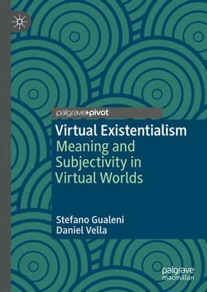 Virtual Existentialism