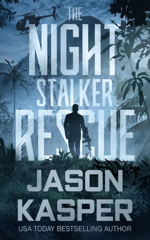 The Night Stalker Rescue Shadow Strike, 0【電子書籍】 Jason Kasper
