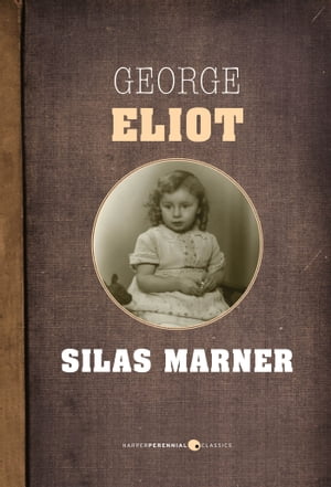 Silas MarnerŻҽҡ[ George Eliot ]