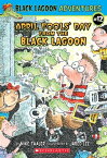 April Fools' Day from the Black Lagoon (Black Lagoon Adventures #12)【電子書籍】[ Mike Thaler ]