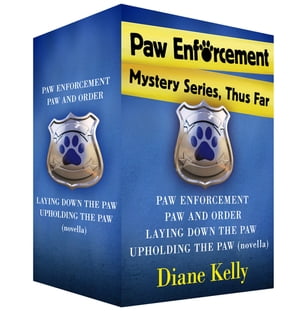 Paw Enforcement Mysteries, Thus Far Paw Enforcement, Paw and Order, Laying Down the Paw, and Upholding the Paw