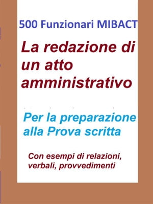 500 Funzionari MIBACT - La redazione di un atto amministrativo