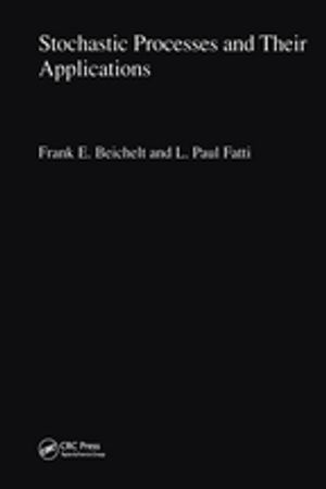 Stochastic Processes and Their Applications【電子書籍】[ Frank Beichelt ]
