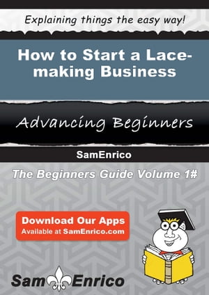 How to Start a Lace-making Business