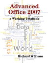 Advanced Office 2007 : A Working Textbook【電