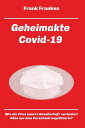 Geheimakte Covid-19 Wie ein Virus die Gesellschaft ver?ndert【電子書籍】[ Frank Franke...