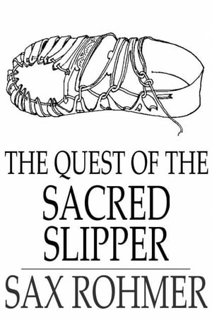 The Quest of the Sacred Slippe