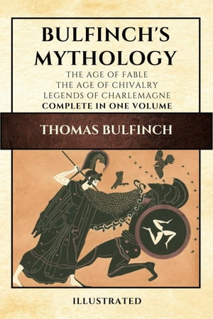 Bulfinch's Mythology (Illustrated)