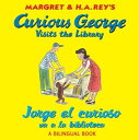 Curious George Visits the Library/Jorge el curioso va a la biblioteca Bilingual English-Spanish