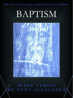 Baptism Bible VersesŻҽҡ[ Tony Alexander ]